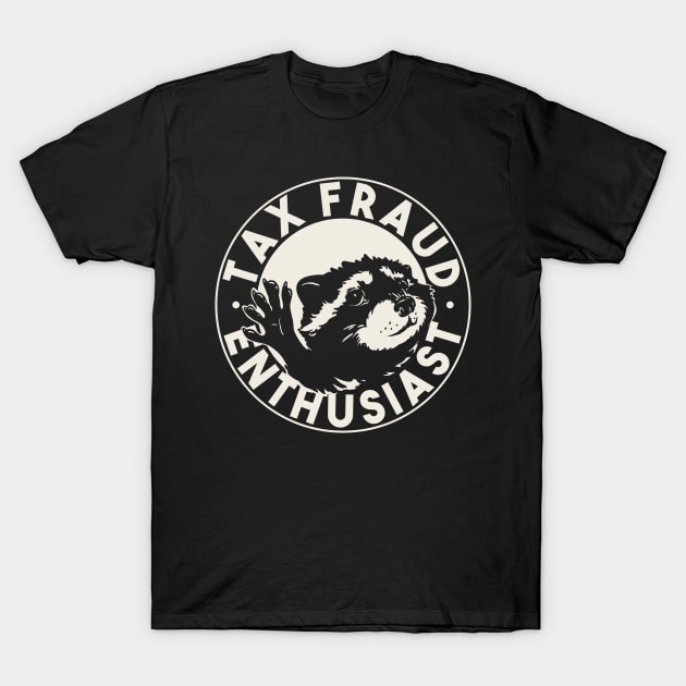 Tax Fraud Enthusiast - Pedro Raccoon Commited Tax Fraud | Black T-Shirt by anycolordesigns